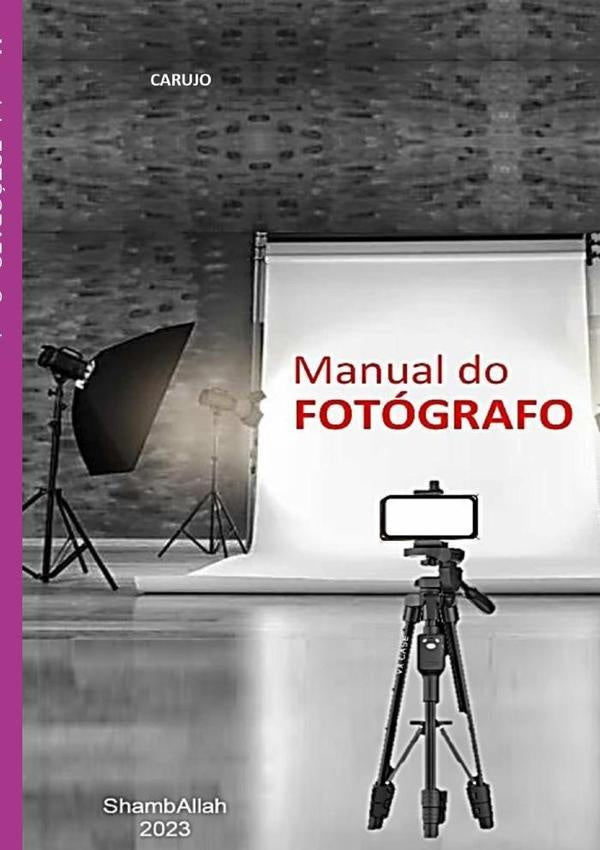 Manual Do Fotografo | Carujo