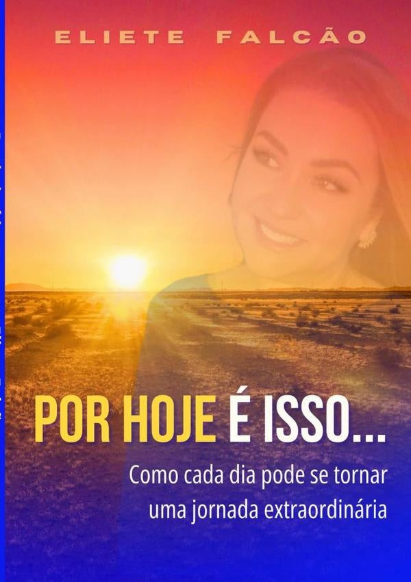 Por Hoje e Isso... | Eliete Falc?o