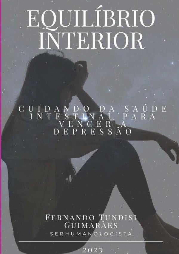 ?equilibrio Interior: Cuidando Da Saude Intestinal Para Vencer A Depress?o? | FernandoTundisi Guimaraes