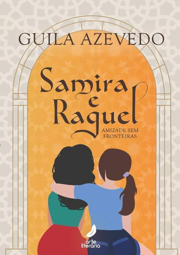 Samira E Raquel - Amizade Sem Fronteiras | Guila Azevedo