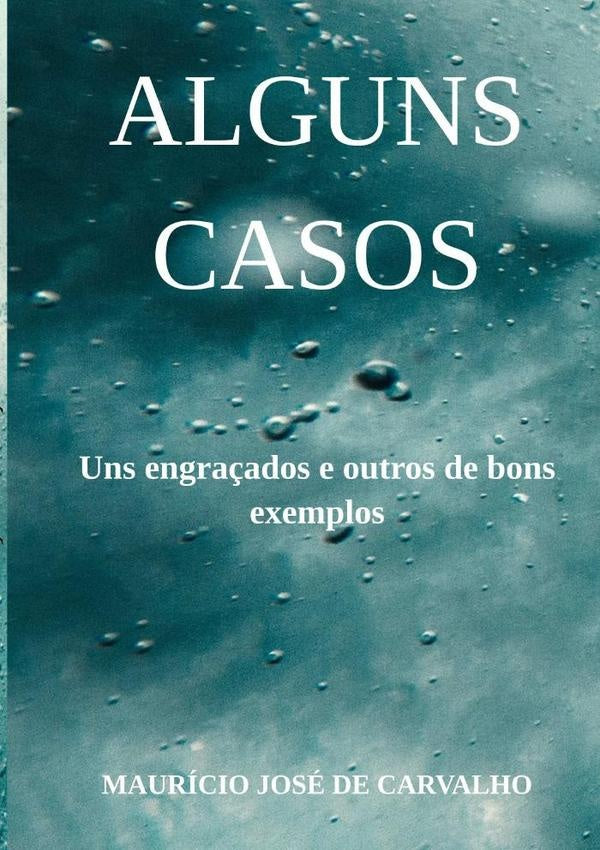 Alguns Casos | MauricioJo?seDe Carvalho