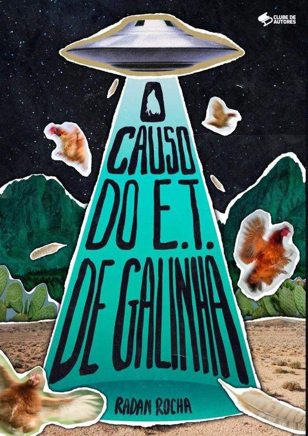 O Causo Do E.t. De Galinha | Radan Rocha