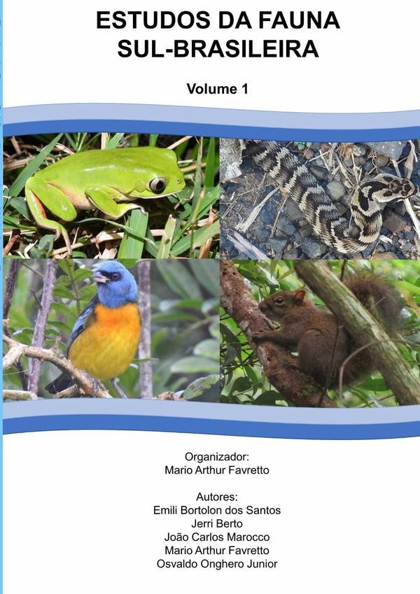 Estudos Da Fauna Sul-brasileira - Vol. 1 | MarioArthurFavretto (org.)