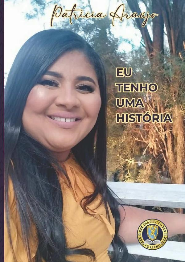 Eu Tenho Uma Historia | Patricia Araujo