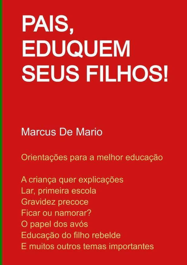 Pais, Eduquem Seus Filhos! | MarcusDe Mario