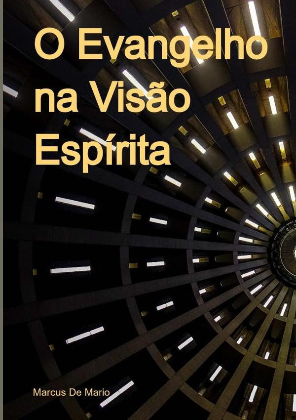 O Evangelho Na Vis?o Espirita | MarcusDe Mario