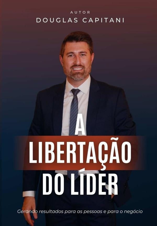 A Liberta??o Do Lider | Douglas Capitani