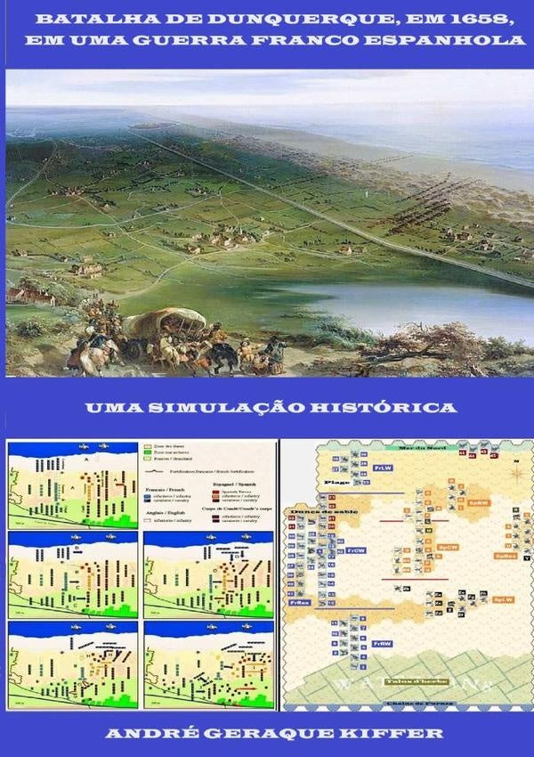 Batalha De Dunquerque, Em 1658, Em Uma Guerra Franco Espanhola | AndreGeraque Kiffer