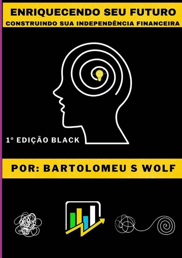 Enriquecendo Seu Futuro | BartolomeuS. Wolf