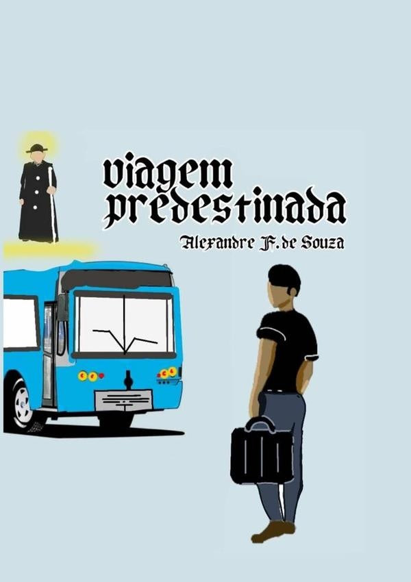 A Vagem Predestinada De Um Jovem Nordestino. | AlexandreFerreiraDe Souza