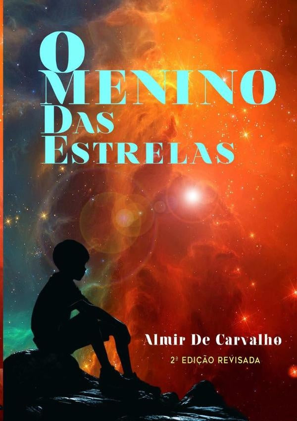 O Menino Das Estrelas | AlmirDe Carvalho