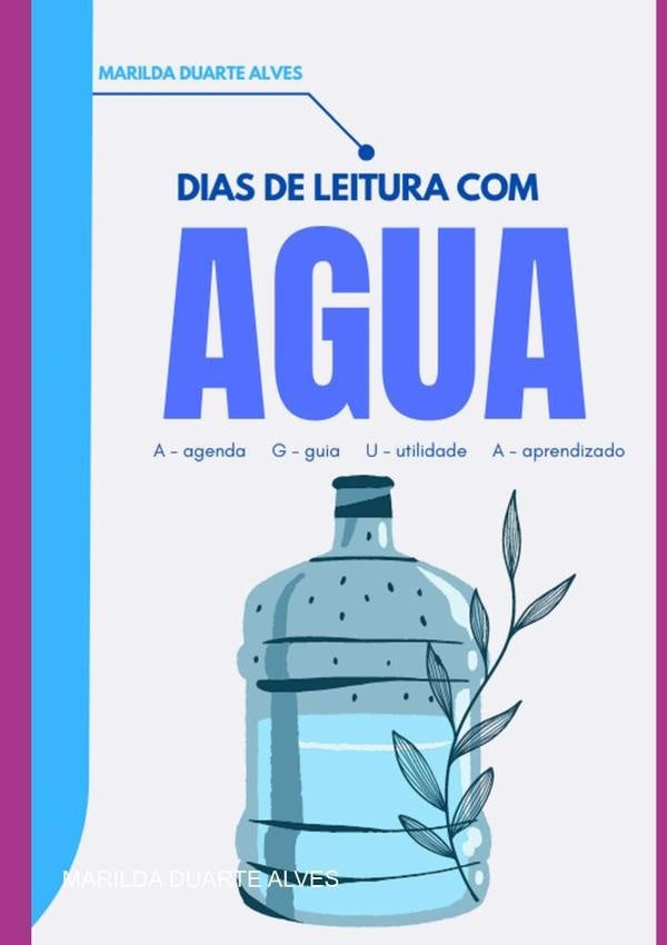 Dias De Leitura Com Agua | MarildaDuarte Alves