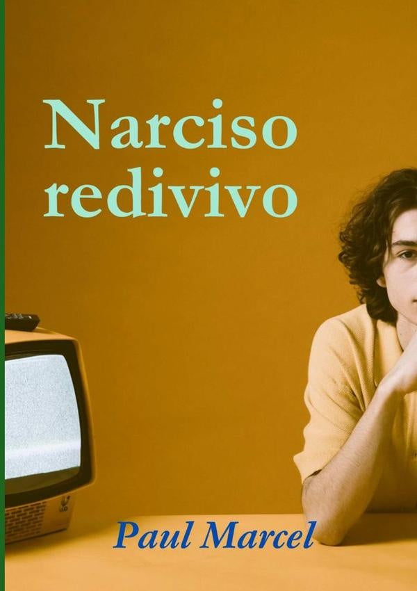 Narciso Redivivo | Paul Marcel