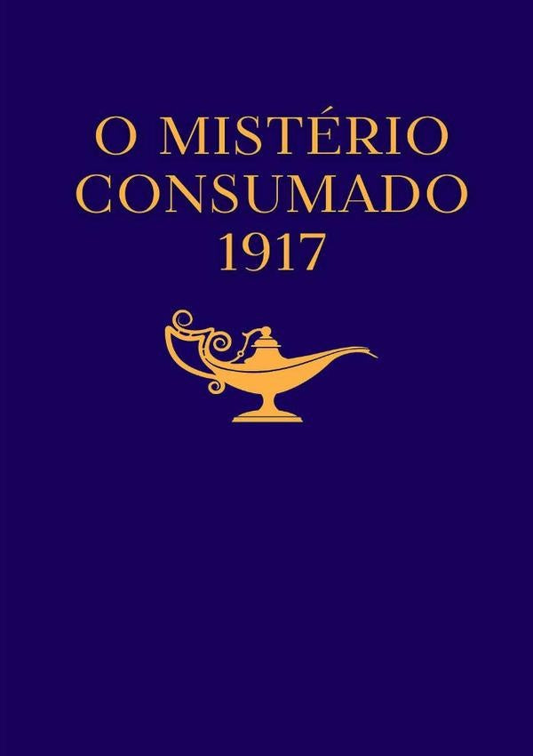 O Misterio Consumado 1917 | CharlesGeorgeH.FisherTazeRussell-Compiladores:Clay