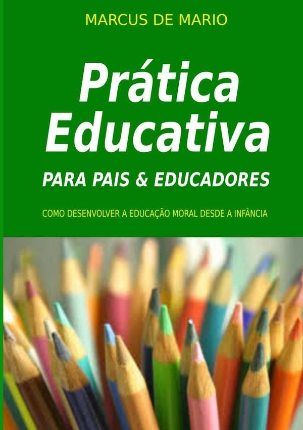 Pratica Educativa Para Pais E Educadores | MarcusDe Mario