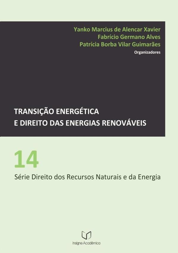 Transi??o Energetica E Direito Das Energias Renovaveis | YankoFabricioGermanoAlvesEPatriciaBorbaVilarGuimar