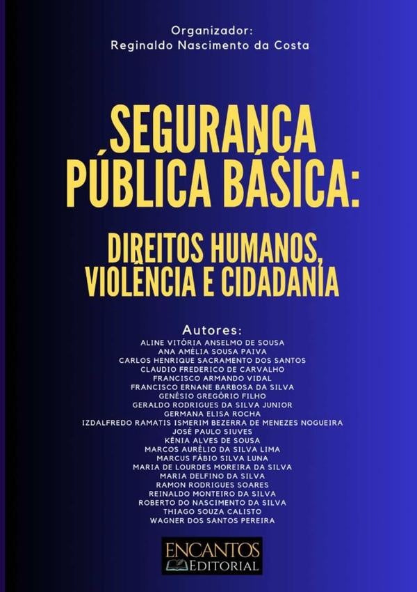 Seguran?a Publica Basica: Direitos Humanos, Viol?ncia E Cidadania | ReginaldoNascimentoDaCosta (org)