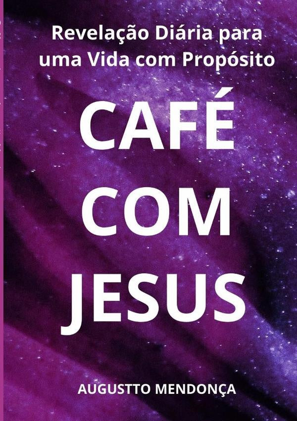 Cafe Com Jesus | Augustto Mendon?a