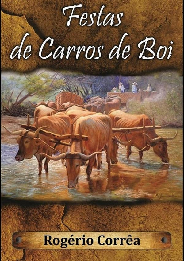 Festas De Carros De Boi | Rogerio Corr?a