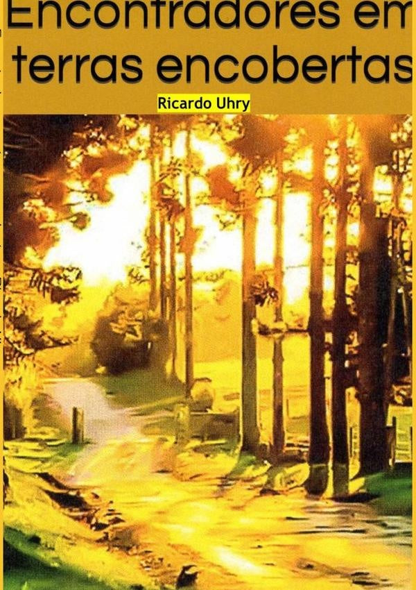 Encontradores Em Terras Encobertas | Ricardo Uhry