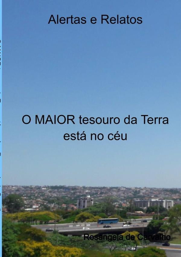 O Maior Tesouro Da Terra Esta No Ceu | RosangelaDe Carvalho