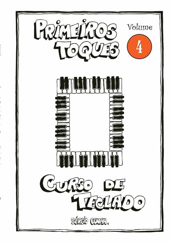 Curso De Teclado Primeiros Toques - Volume 4 | SergioMatiasDa Cunha