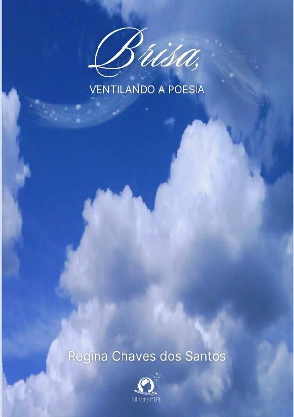 Brisa, Ventilando A Poesia | ReginaChavesDos Santos