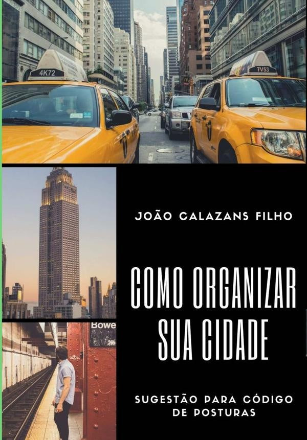 Como Organizar Sua Cidade - Sugest?o Para Codigo De Posturas | Jo?oCalazans Filho