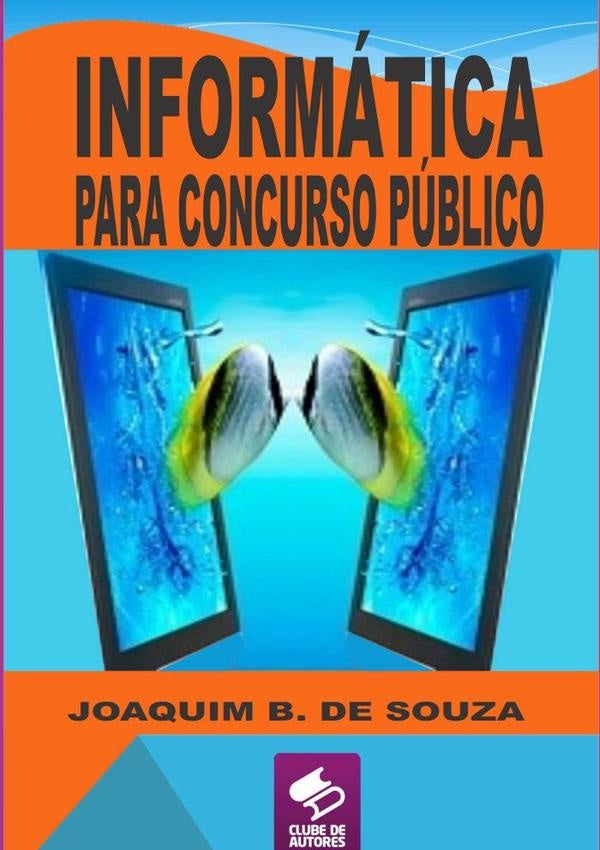 Informatica Para Concurso Publico | JoaquimB.De Souza