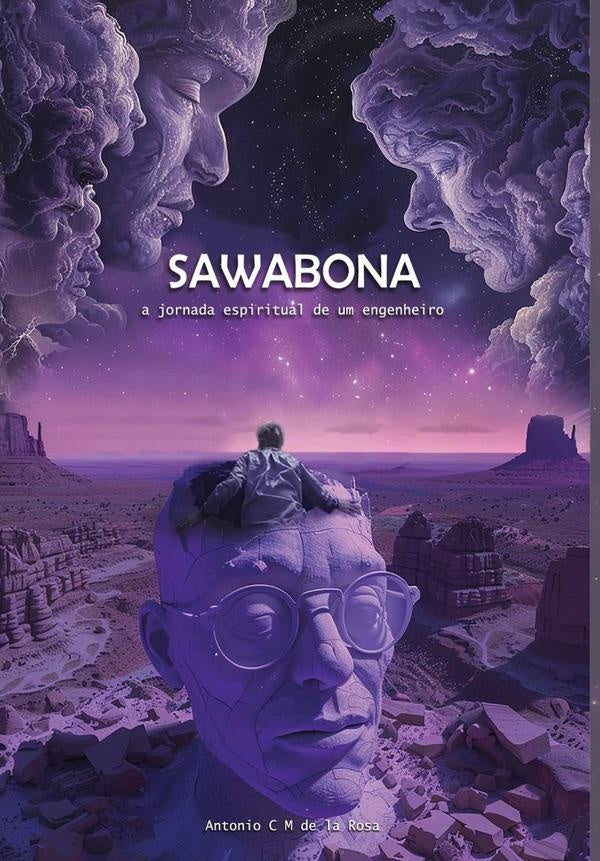 Sawabona - A Jornada Espiritual De Um Engenheiro | AntonioCMDeLa Rosa