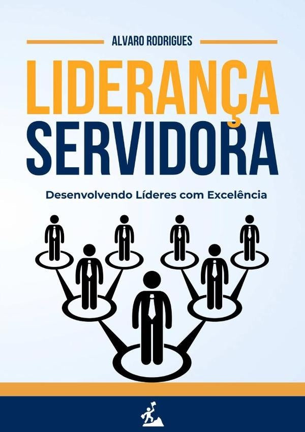 Lideran?a Servidora | Alvaro Rodrigues