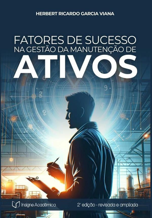 Fatores De Sucesso Na Gest?o Da Manuten??o De Ativos | HerbertRicardoGarcia Viana