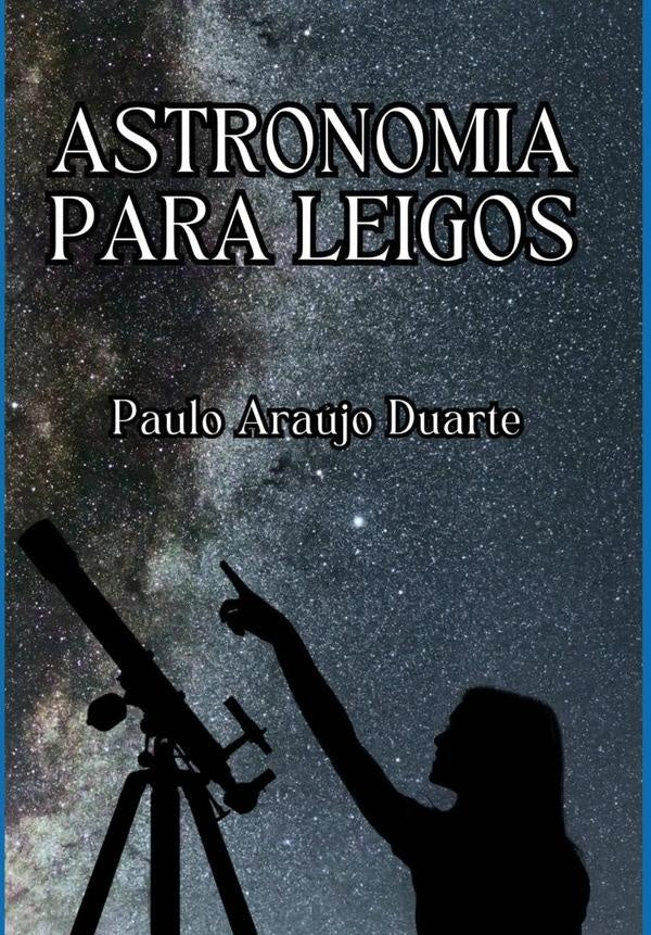 Astronomia Para Leigos | PauloAraujo Duarte