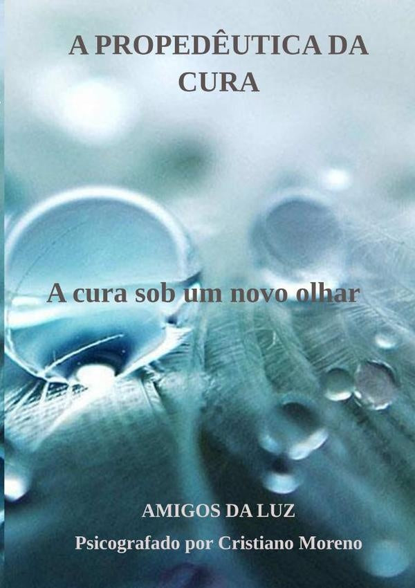 A Proped?utica Da Cura | Cristiano Moreno