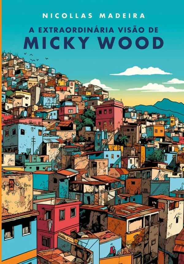 A Extraordinaria Vis?o De Micky Wood | Nicollas Madeira