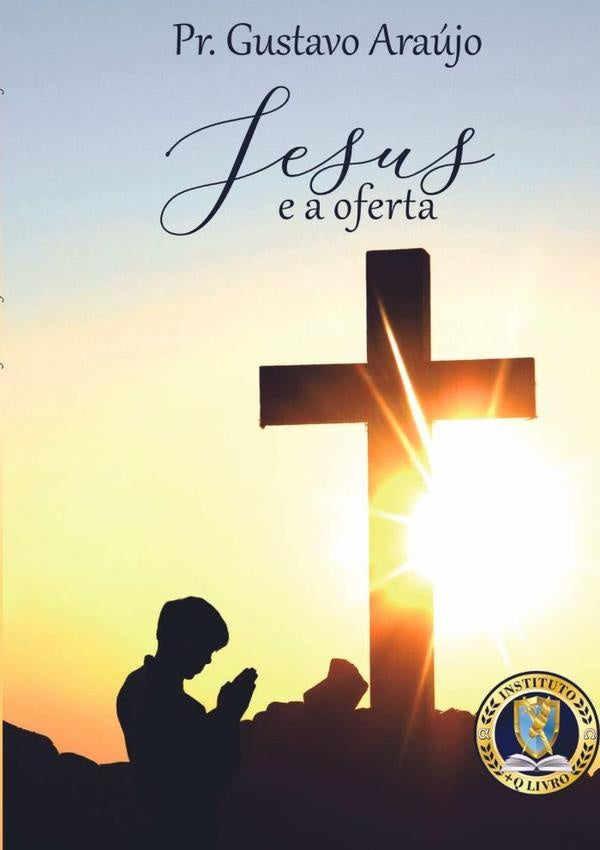 Jesus E A Oferta | Pr.Gustavo Araujo