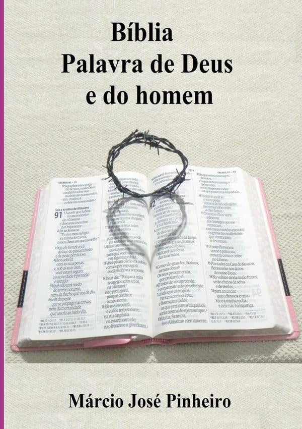 Biblia - Palavra De Deus E Do Homem | MarcioJose Pinheiro