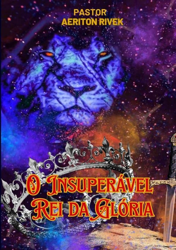 O Insuperavel Rei Da Gloria | AeritonRribeiro Pereira