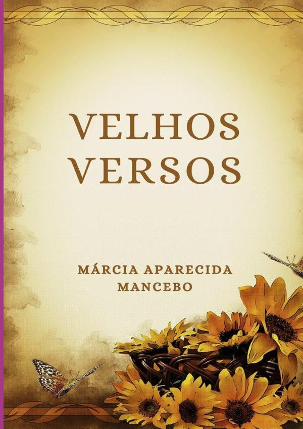 Velhos Versos | MarciaAparecida Mancebo