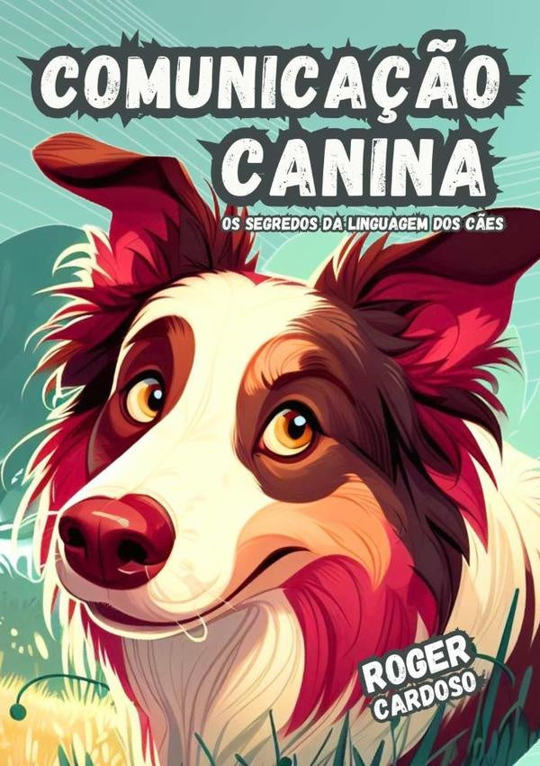 Comunica??o Canina | Roger Cardoso