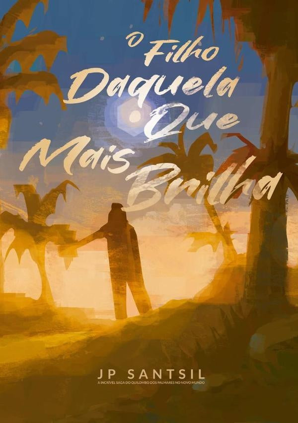O Filho Daquela Que Mais Brilha | Jp Santsil