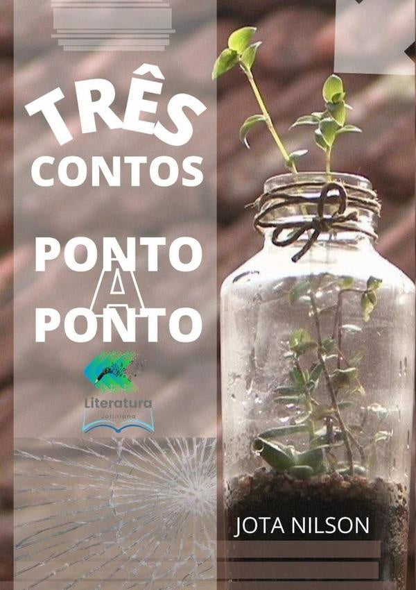 Tr?s Contos, Ponto A Ponto | Jota Nilson