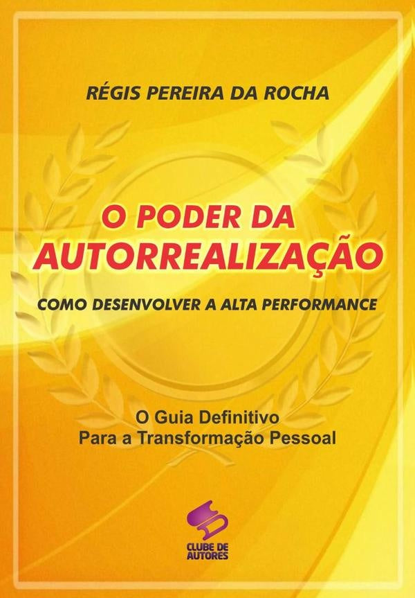 O Poder Da Autorrealiza??o | RegisPereiraDa Rocha