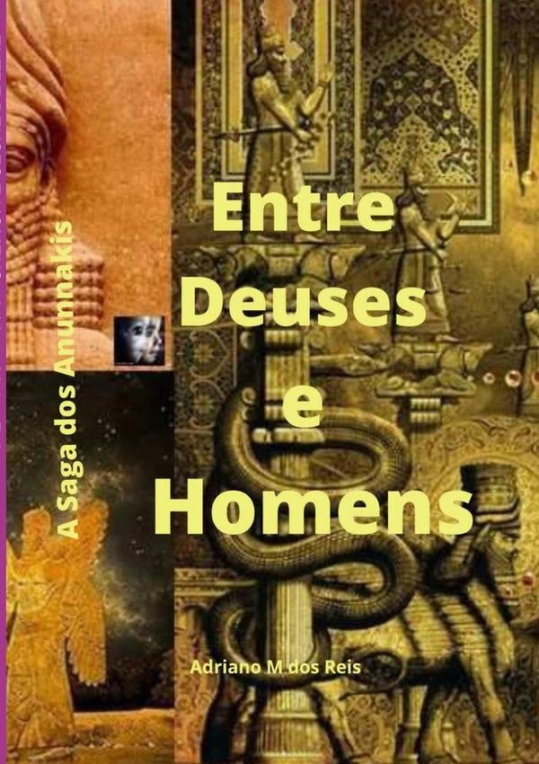 Entre Deuses E Homens | AdrianoMDos Reis