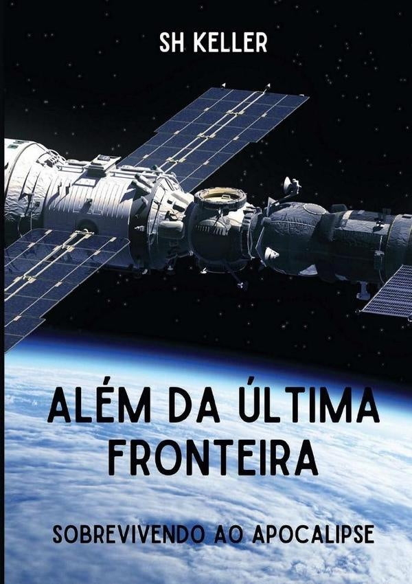 Alem Da ultima Fronteira | Sh Keller
