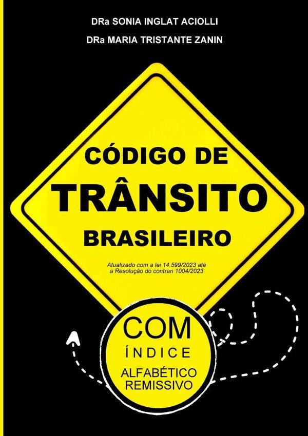 Codigo De Tr?nsito Brasileiro | DraSoniaInglatAciolli&DraMariaTristante Zanin.