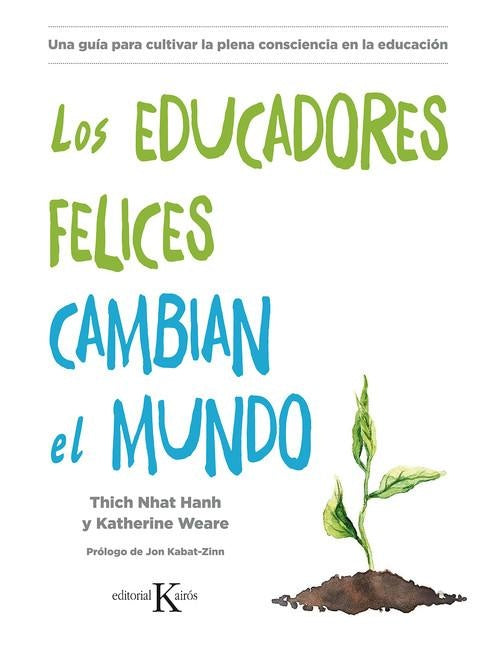 Los educadores felices cambian el mundo | THICH NHAT HANH