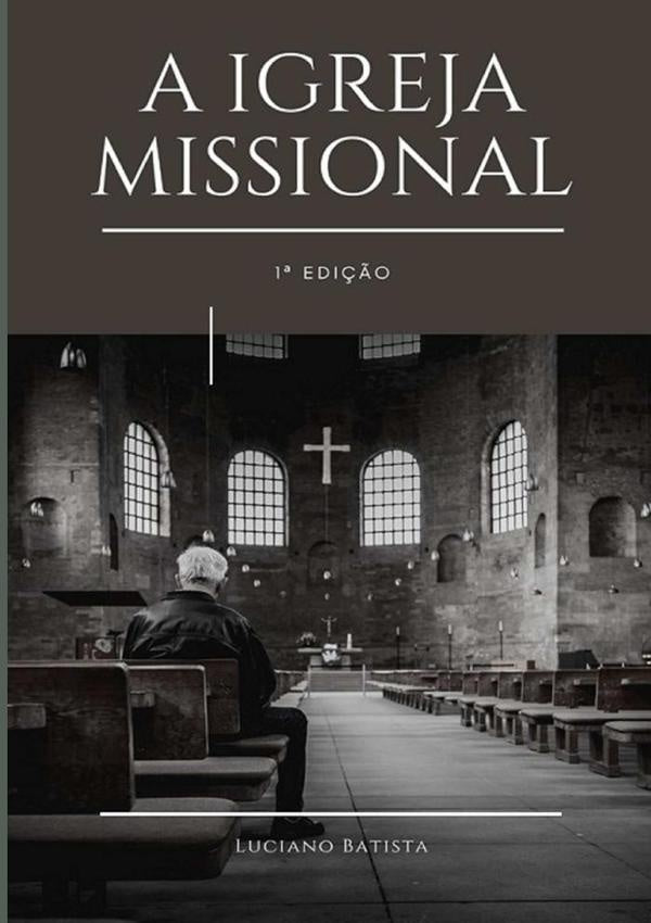 A Igreja Missional | Luciano Batista