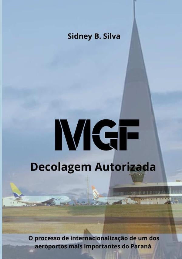 Mgf - Decolagem Autorizada | SidneyB. Silva