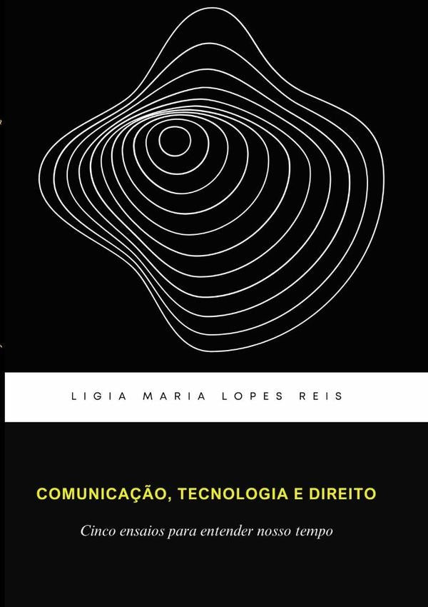 Comunica??o, Tecnologia E Direitos | LigiaMariaLopes Reis